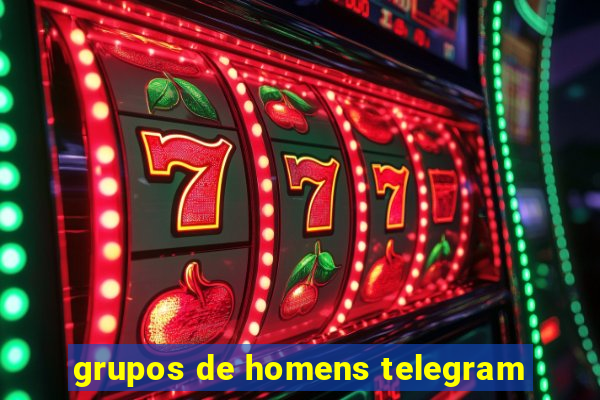 grupos de homens telegram